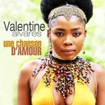 Une Chanson D'amour (Single) - Valentine Alvares