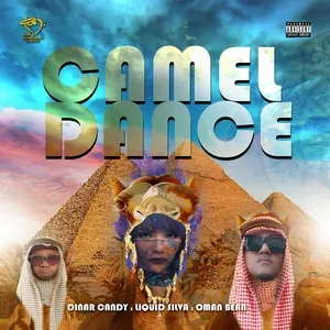Camel Dance (Single) - Dinar Candy, Liquid Silva, Oman Bean