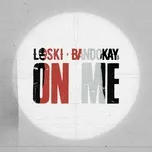 Nghe nhạc On Me (Single) - Loski, MizOrMac