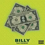 Ca nhạc Billy (Single) - YKTN, Tiaz Yaknow