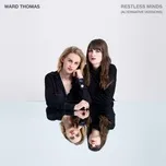 Nghe ca nhạc Restless Minds (Alternative Versions) (EP) - Ward Thomas