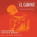 Nghe và tải nhạc hot Underpass / Frozen Money (From El Camino: A Breaking Bad Movie) (Single) nhanh nhất