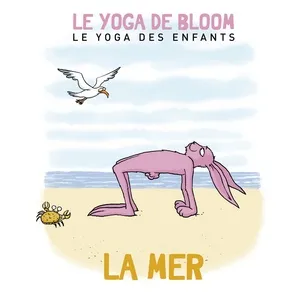 Voyage A La Mer (Le Yoga Des Enfants) (Single) - Le yoga de Bloom