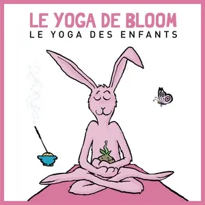 Le Yoga De Bloom : Presentation (Le Yoga Des Enfants) (Single) - Le yoga de Bloom