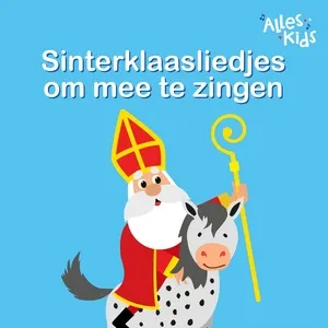 Sinterklaasliedjes Om Mee Te Zingen - Alles Kids, Sinterklaasliedjes Alles Kids