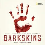 Tải nhạc Mp3 Zing Barkskins (National Geographic Original Series Soundtrack) miễn phí
