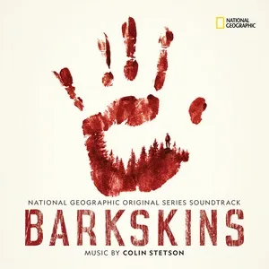 Barkskins (National Geographic Original Series Soundtrack) - Colin Stetson