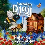 Nghe và tải nhạc hot Djojj Och Den Overgivna Bikupan Mp3 trực tuyến