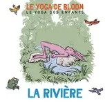 Tải nhạc Zing Mp3 Voyage Le Long De La Riviere (Le Yoga Des Enfants)