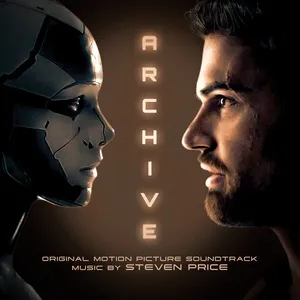 Archive (Original Motion Picture Soundtrack) - Steven Price