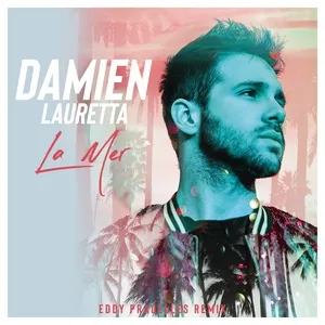 La mer (Eddy Pradelles Remix) (Single) - Damien Lauretta