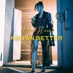 Tải nhạc Zing Known Better (Single) miễn phí
