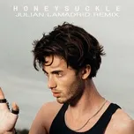 Nghe nhạc Honeysuckle (Julian Lamadrid Remix) (Single) hay nhất