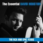 The Essential David Houston - The RCA and Epic Years - David Houston