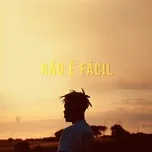 Nao E Facil (Single) - Ivandro