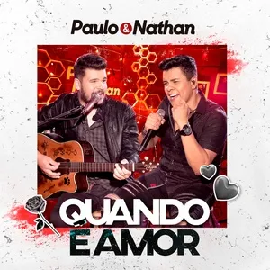 Quando E Amor (Single) - Paulo E Nathan