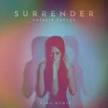 Nghe nhạc Surrender (Kina Remix) (Single) - Natalie Taylor
