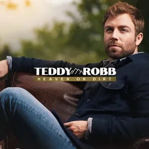 Heaven On Dirt (Single) - Teddy Robb