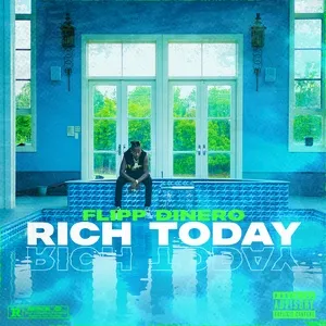 Rich Today (Single) - Flipp Dinero