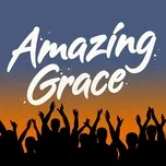 Nghe và tải nhạc hot Amazing Grace (Single) online