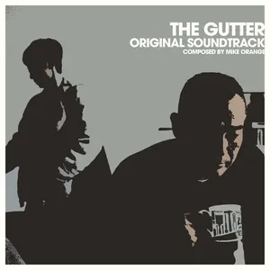 The Gutter (Original Soundtrack) - Mike Orange