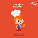 Nghe và tải nhạc Koekjes Bakken (Single) nhanh nhất