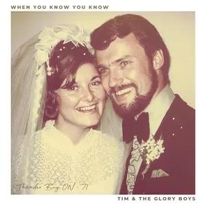 When You Know You Know (Single) - Tim & The Glory Boys