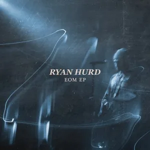 EOM (EP) - Ryan Hurd