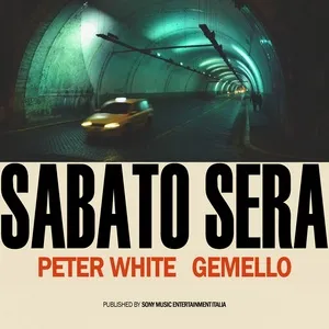 Sabato Sera (Single) - Peter White, Gemello