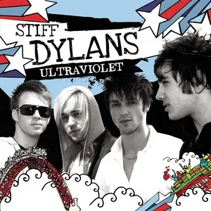 Ultraviolet (Single) - Stiff Dylans