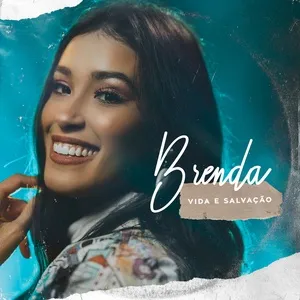 Vida e Salvacao (Single) - Brenda