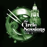 Nghe và tải nhạc Mp3 The Circle Sessions: The Music of Carthay Circle - Vol. 2 về máy