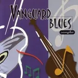 Tải nhạc hay Vanguard Blues Sampler Mp3 nhanh nhất