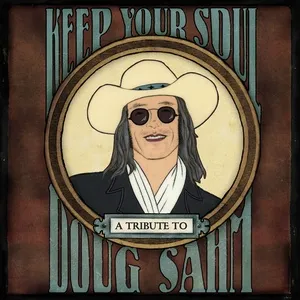 Keep Your Soul: A Tribute To Doug Sahm - V.A