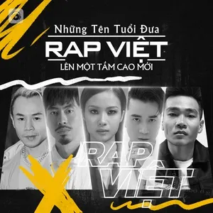Những Tên Tuổi Đưa Rap Việt Lên Một Tầm Cao Mới - V.A