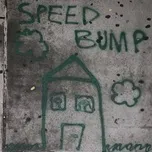Ca nhạc Speed Bump (Single) - Sawyer Nunes
