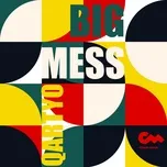 Tải nhạc Mp3 Big Mess (Single) về điện thoại