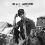 I Got A Truck (Single) - Devin Dawson