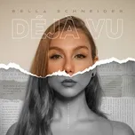 Tải nhạc DÉJÀ VU - Bella Schneider