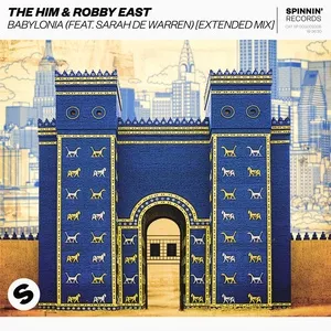 Babylonia (Extended Mix) (Single) - The Him, Robby East, Sarah De Warren
