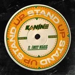 Nghe nhạc Stand Up (Single) - Kanine, Emily Makis