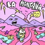 Nghe ca nhạc La Montaña - Perro Salchicha