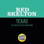 Tải nhạc Texas (Single) - Red Skelton