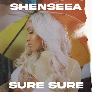 Sure Sure (Single) - Shenseea