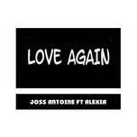 Ca nhạc Love Again - Joss Antoine