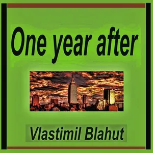 One Year After - Vlastimil Blahut