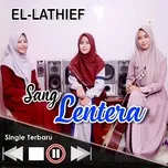 Nghe nhạc SANG LENTERA ( SYAIKHONA ) - El Lathief Group