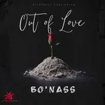 Ca nhạc Out of Love - Bo'nass