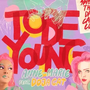 To Be Young (Single) - Anne Marie, Doja Cat