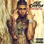 Nghe nhạc Top Shotta - NLE Choppa